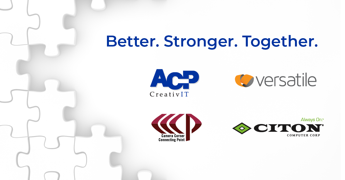 Better.Stronger.Together. ACP CreativeIT Acquires Versatile Communications, Expands Footprint and Offerings